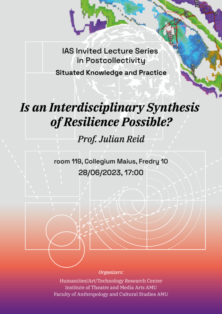 Is an Interdisciplinary Synthesis of Resilience Possible? Prof. Julian Reid (University of Lapland)