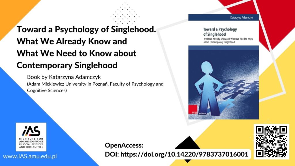Toward a Psychology of Singlehood. What We Already Know and What We Need to Know about Contemporary Singlehood